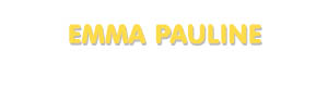Der Vorname Emma Pauline